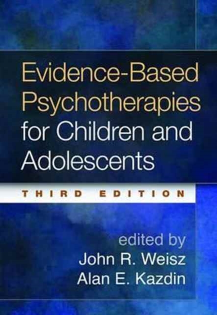 Evidence-Based Psychotherapies for Children and Adolescents, Third Edition