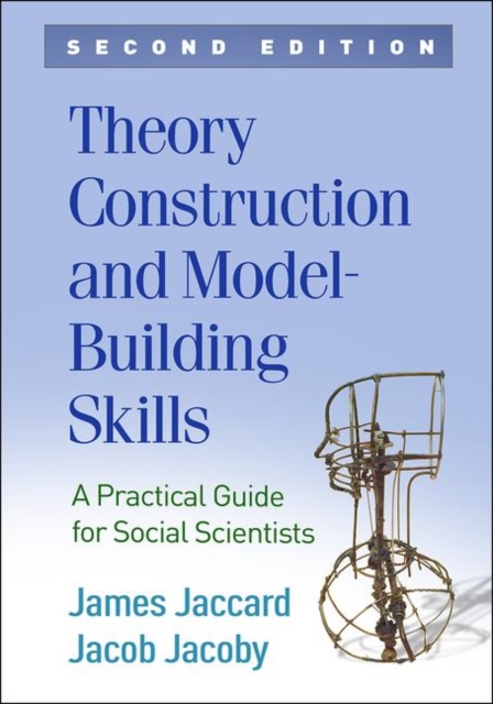 Theory Construction and Model-Building Skills, Second Edition