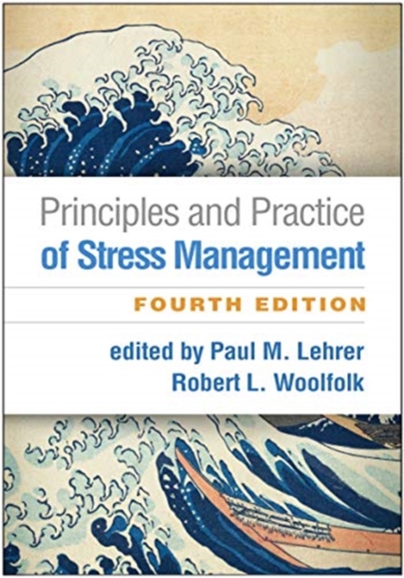 Principles and Practice of Stress Management, Fourth Edition