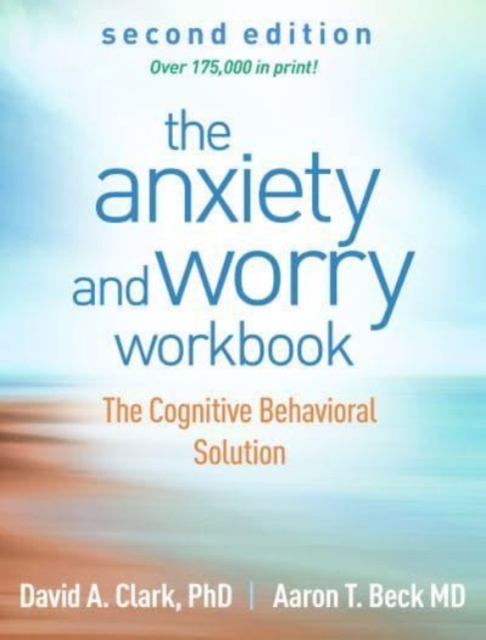 Anxiety and Worry Workbook, Second Edition