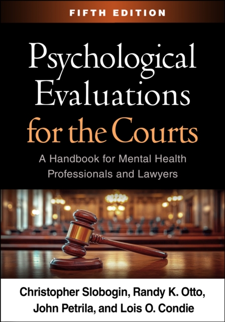 Psychological Evaluations for the Courts, Fifth Edition