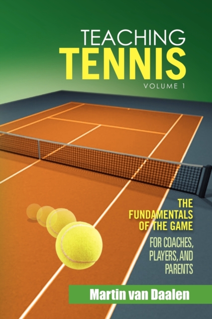 Teaching Tennis Volume 1