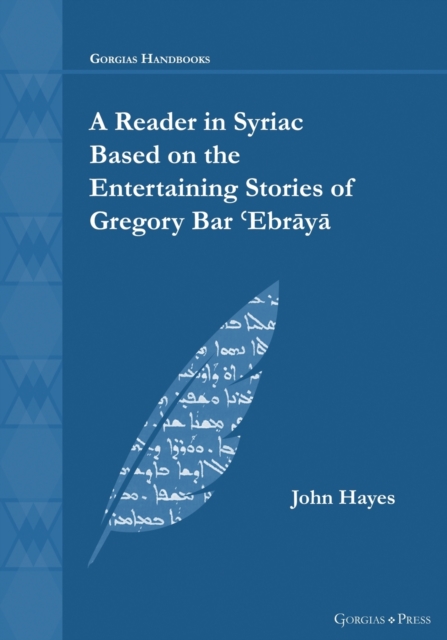 Reader in Syriac Based on the Entertaining Stories of Gregory Bar 'Ebraya