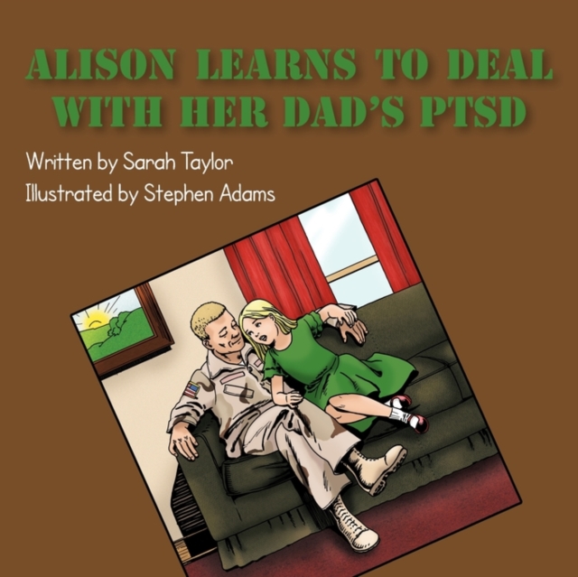 Alison Learns to Deal with Her Dad's PTSD