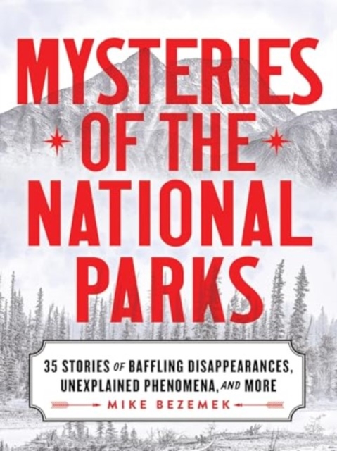 Mysteries of the National Parks