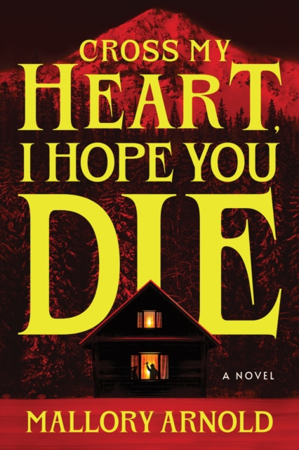 Cross My Heart, I Hope You Die