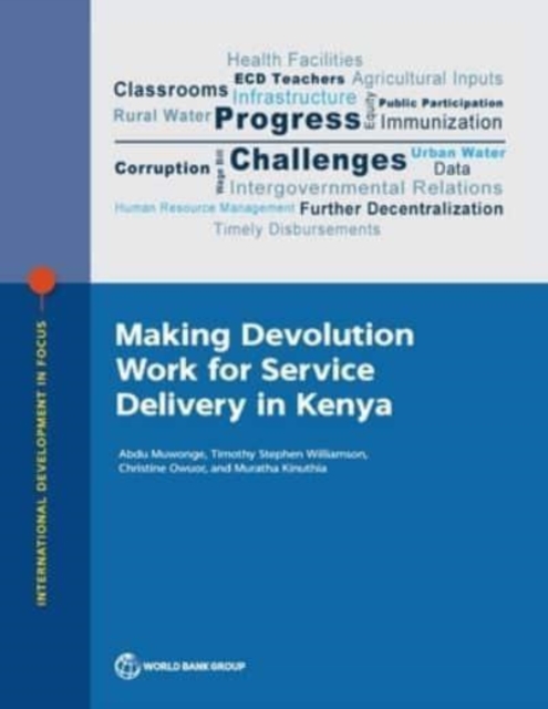 Making Devolution Work for Service Delivery in Kenya