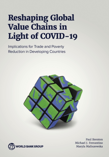 Reshaping Global Value Chains in Light of COVID-19