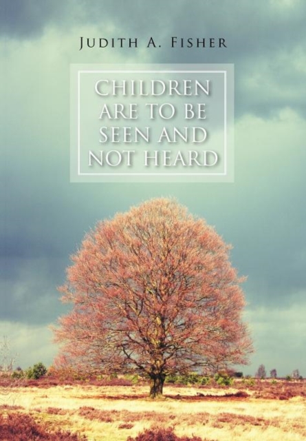 Children Are To Be Seen and Not Heard