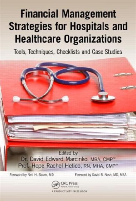 Financial Management Strategies for Hospitals and Healthcare Organizations