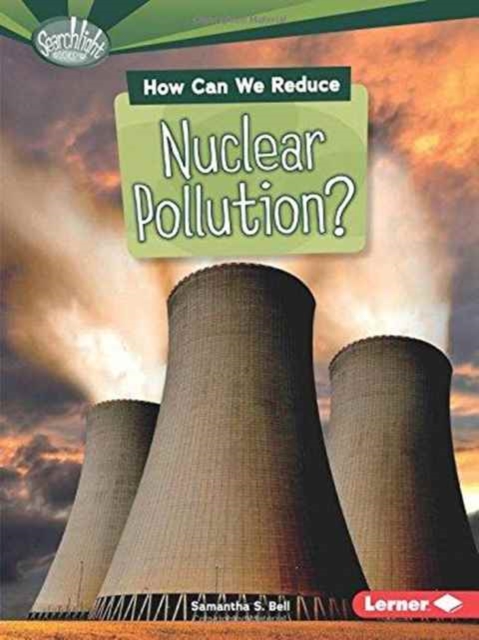 How Can We Reduce Nuclear Pollution?