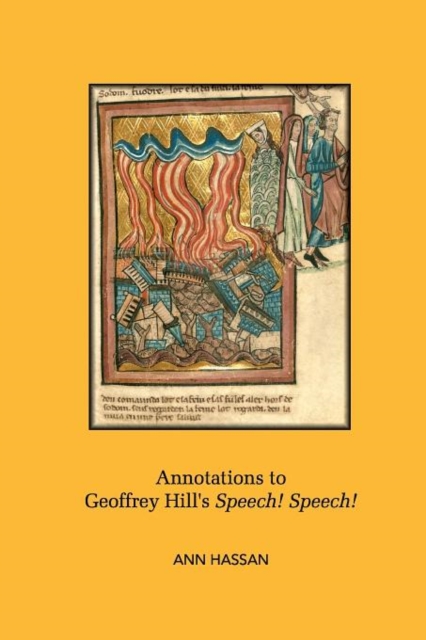 Annotations to Geoffrey Hill's Speech! Speech!