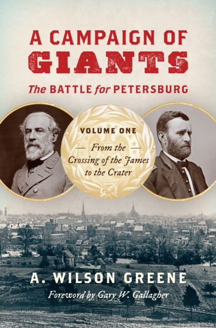 Campaign of Giants-The Battle for Petersburg