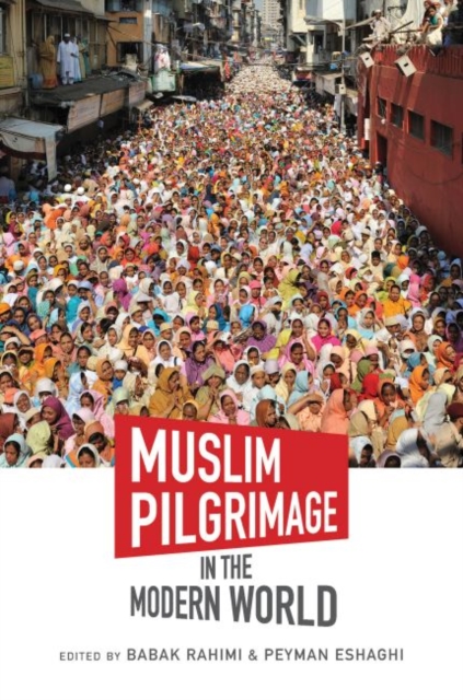 Muslim Pilgrimage in the Modern World