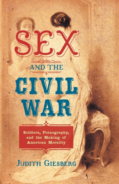 Sex and the Civil War