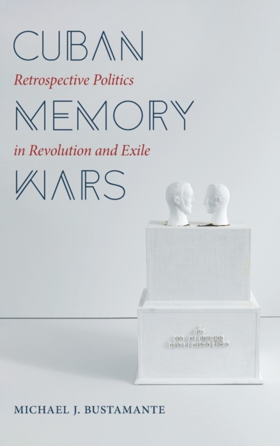 Cuban Memory Wars