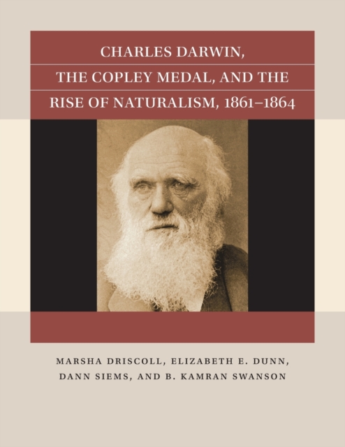 Charles Darwin, the Copley Medal, and the Rise of Naturalism, 1861-1864