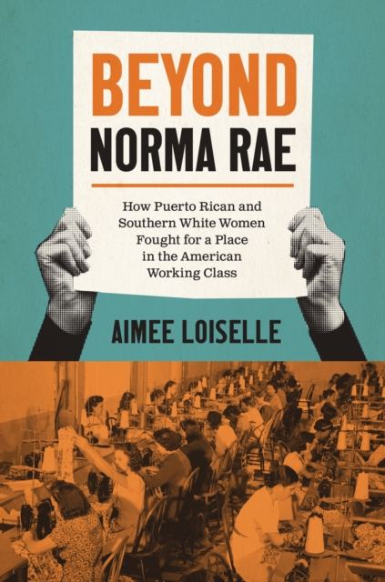 Beyond Norma Rae