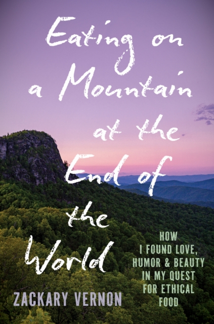 Eating on a Mountain at the End of the World