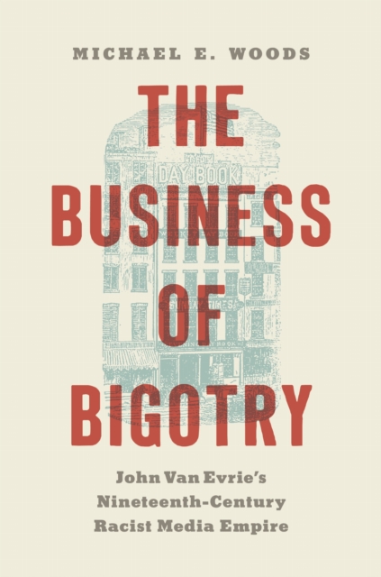 The Business of Bigotry