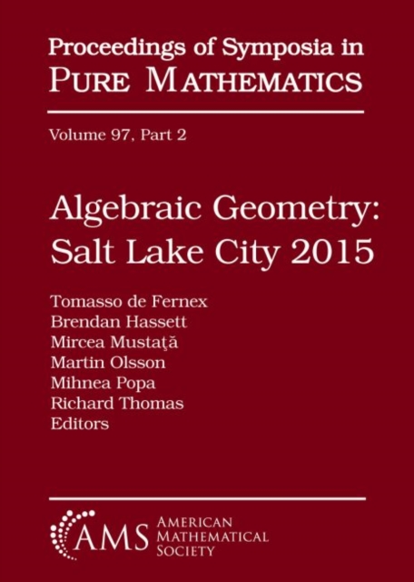 Algebraic Geometry Salt Lake City 2015 (Part 2)