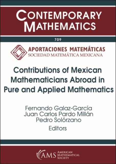 Contributions of Mexican Mathematicians Abroad in Pure and Applied Mathematics