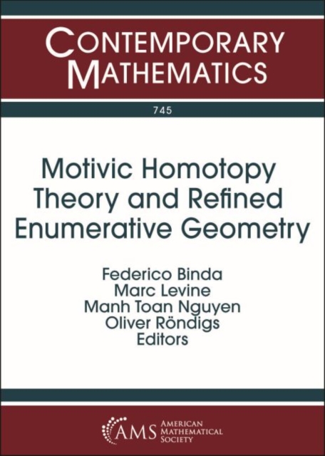 Motivic Homotopy Theory and Refined Enumerative Geometry
