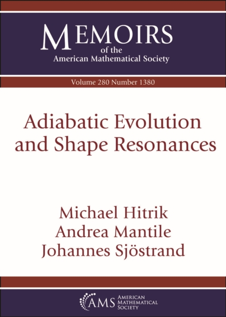 Adiabatic Evolution and Shape Resonances