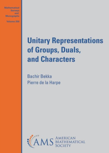 Unitary Representations of Groups, Duals, and Characters