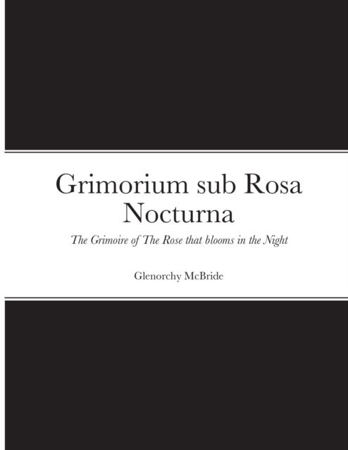 Grimorium sub Rosa Nocturna
