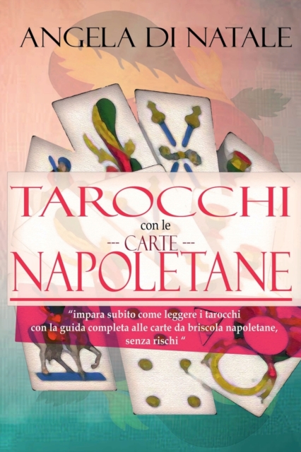 I Tarocchi con le Carte Napoletane