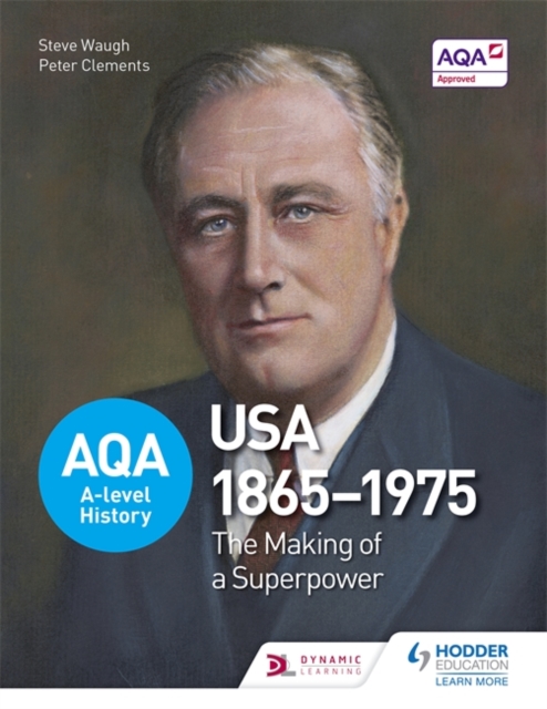 AQA A-level History: The Making of a Superpower: USA 1865-1975