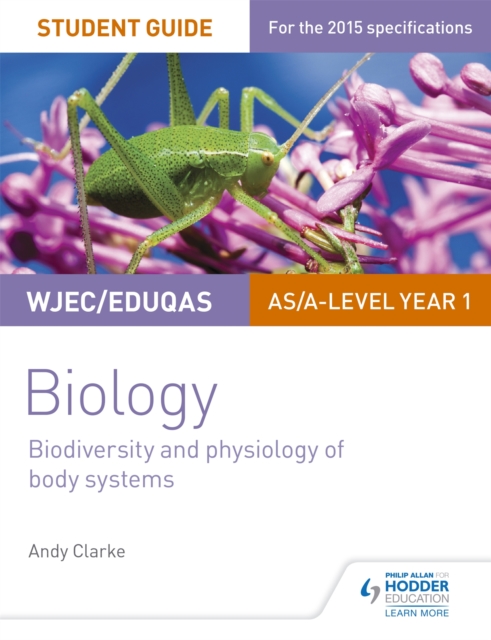 WJEC/Eduqas AS/A Level Year 1 Biology Student Guide: Biodiversity and physiology of body systems