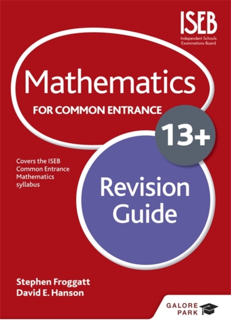 Mathematics for Common Entrance 13+ Revision Guide (for the June 2022 exams)