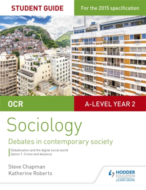 OCR A Level Sociology Student Guide 3: Debates: Globalisation and the digital social world; Crime and deviance