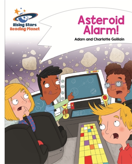 Reading Planet - Asteroid Alarm! - White: Comet Street Kids