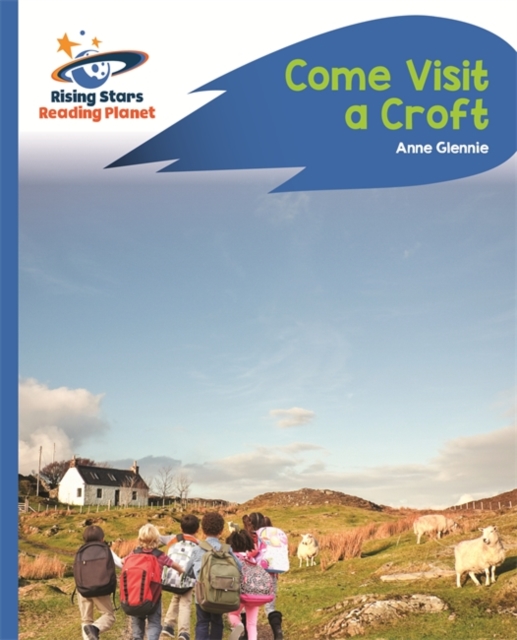 Reading Planet - Come Visit a Croft - Blue: Rocket Phonics