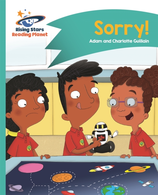 Reading Planet - Sorry! - Turquoise: Comet Street Kids