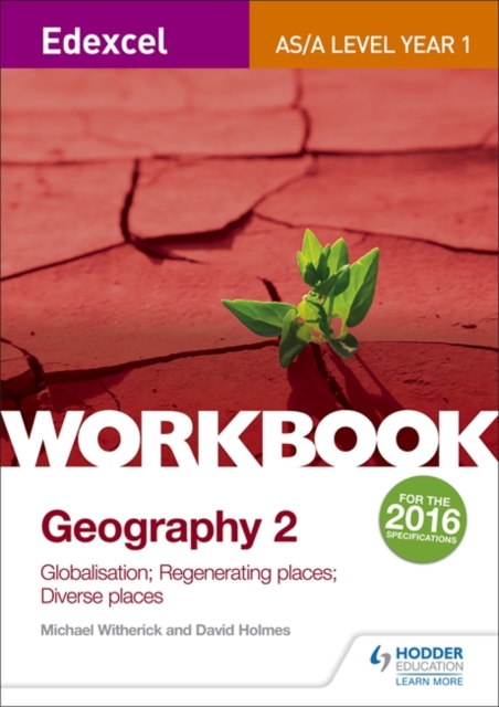 Edexcel AS/A-level Geography Workbook 2: Globalisation; Regenerating Places; Diverse Places