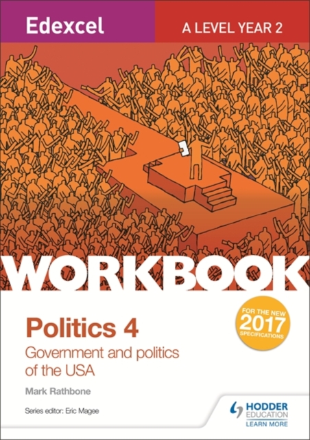 Edexcel A-level Politics Workbook 4: Government and Politics of the USA