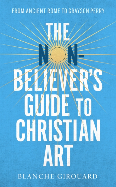 The (Non-)Believer's Guide to Christian Art