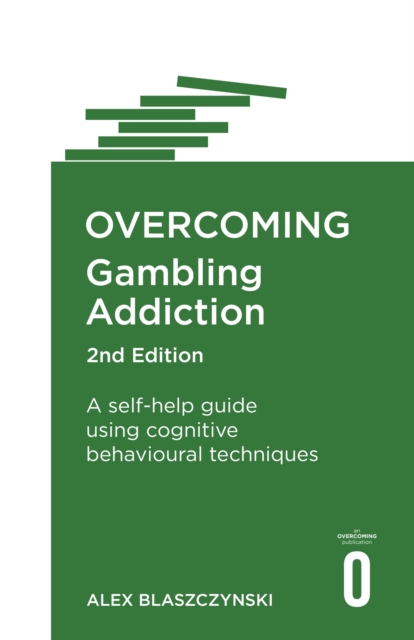 Overcoming Gambling Addiction, 2nd Edition
