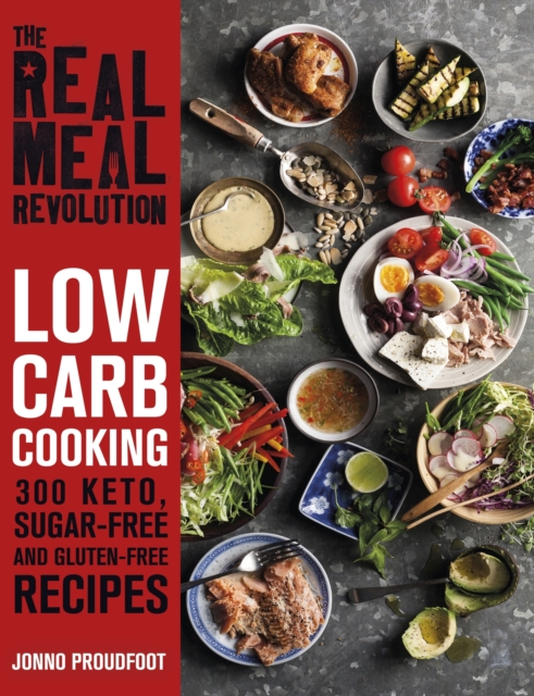 Real Meal Revolution: Low Carb Cooking
