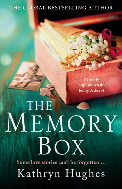 Memory Box: A beautiful, timeless, absolutely heartbreaking love story and World War Two historical fiction