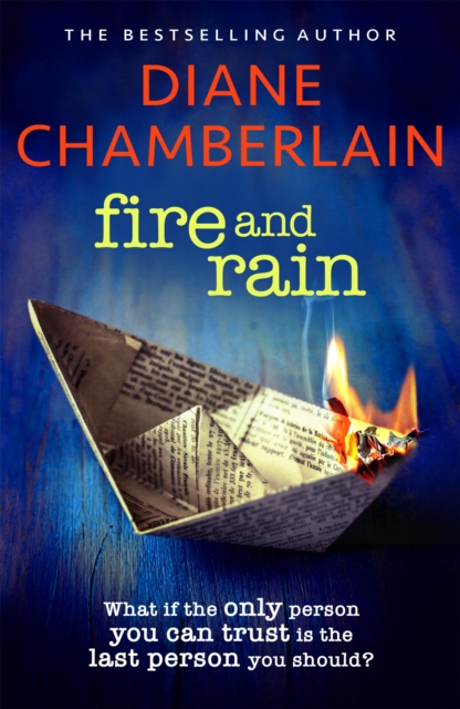 Fire and Rain: A twisting novel you won't be able to put down