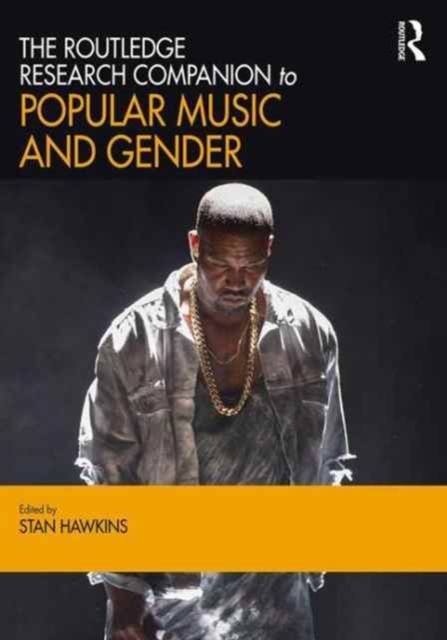 Routledge Research Companion to Popular Music and Gender