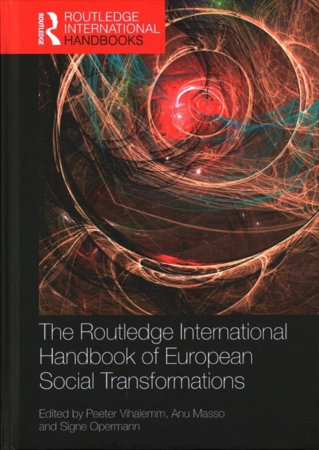 Routledge International Handbook of European Social Transformations