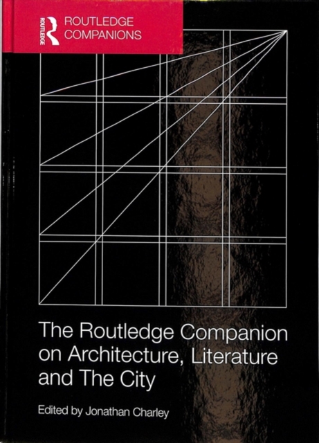 Routledge Companion on Architecture, Literature and The City