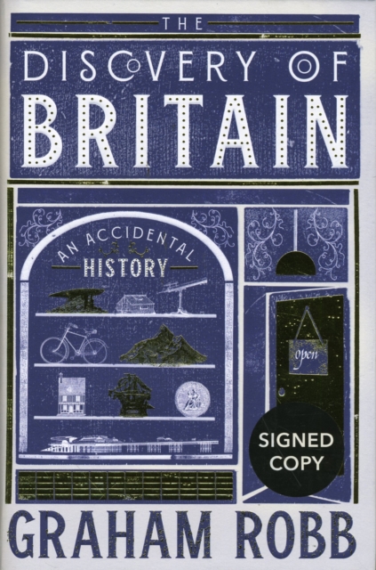 Discovery of Britain: An Accidental History (Signed Edition)