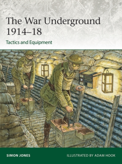 War Underground 1914–18: Tactics and Equipment